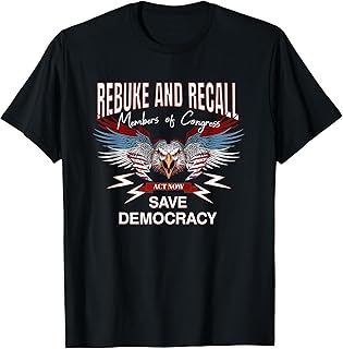 Save Democracy Recall Congress Protest Anti Trump Eagle T-Shirt
