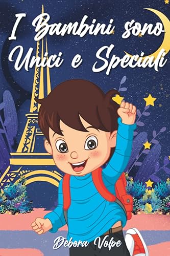 I bambini sono unici e speciali: Storie illustrate per bambini di rilevanza pedagogica con morale sul coraggio, la fiducia in sé stessi e i talenti ... te stesso e raggiugerai tutto ciò che vuoi!