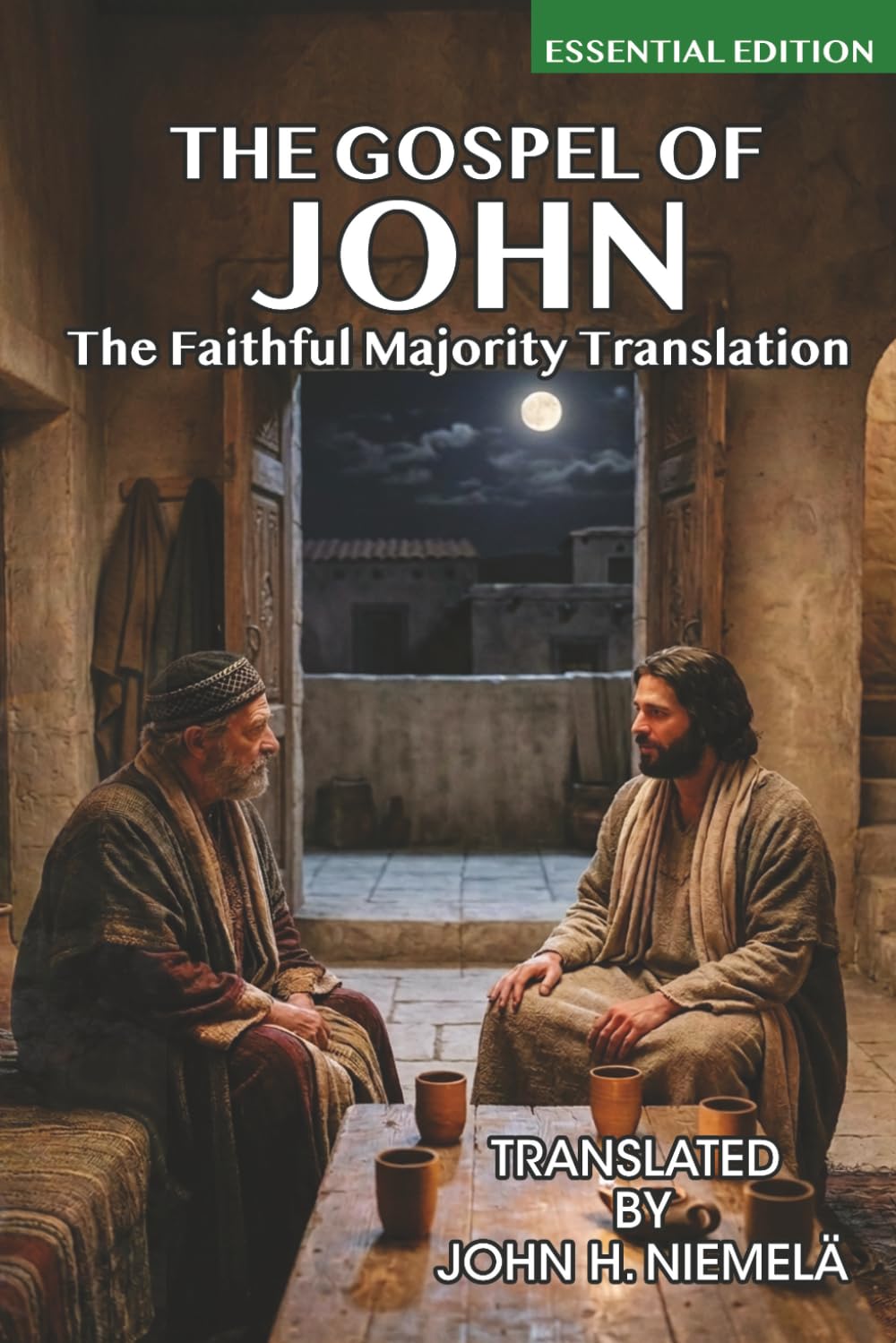The Gospel of John in The Faithful Majority Translation of the New Testament: Essential Edition