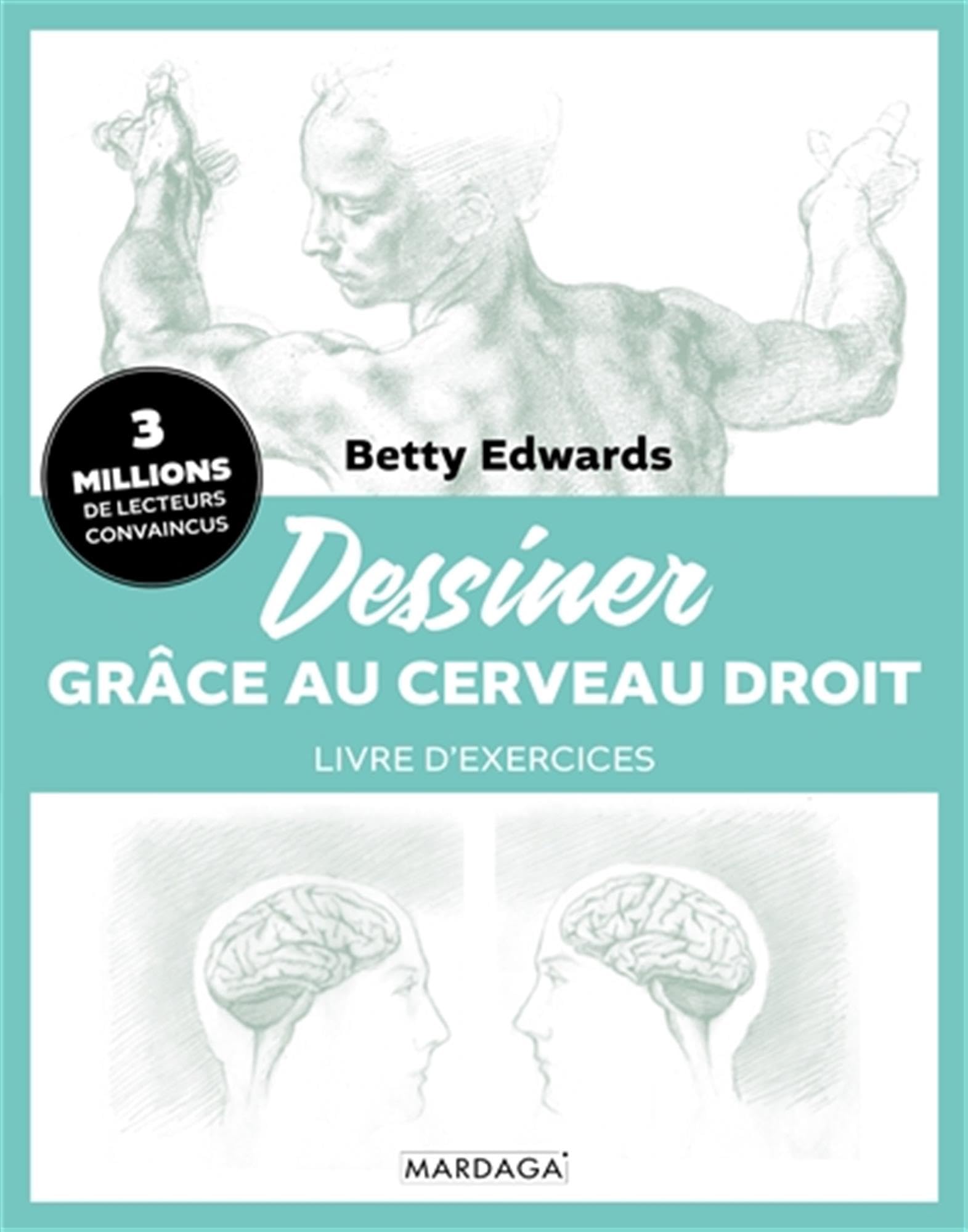 Dessiner grâce au cerveau droit - livre d'exercices