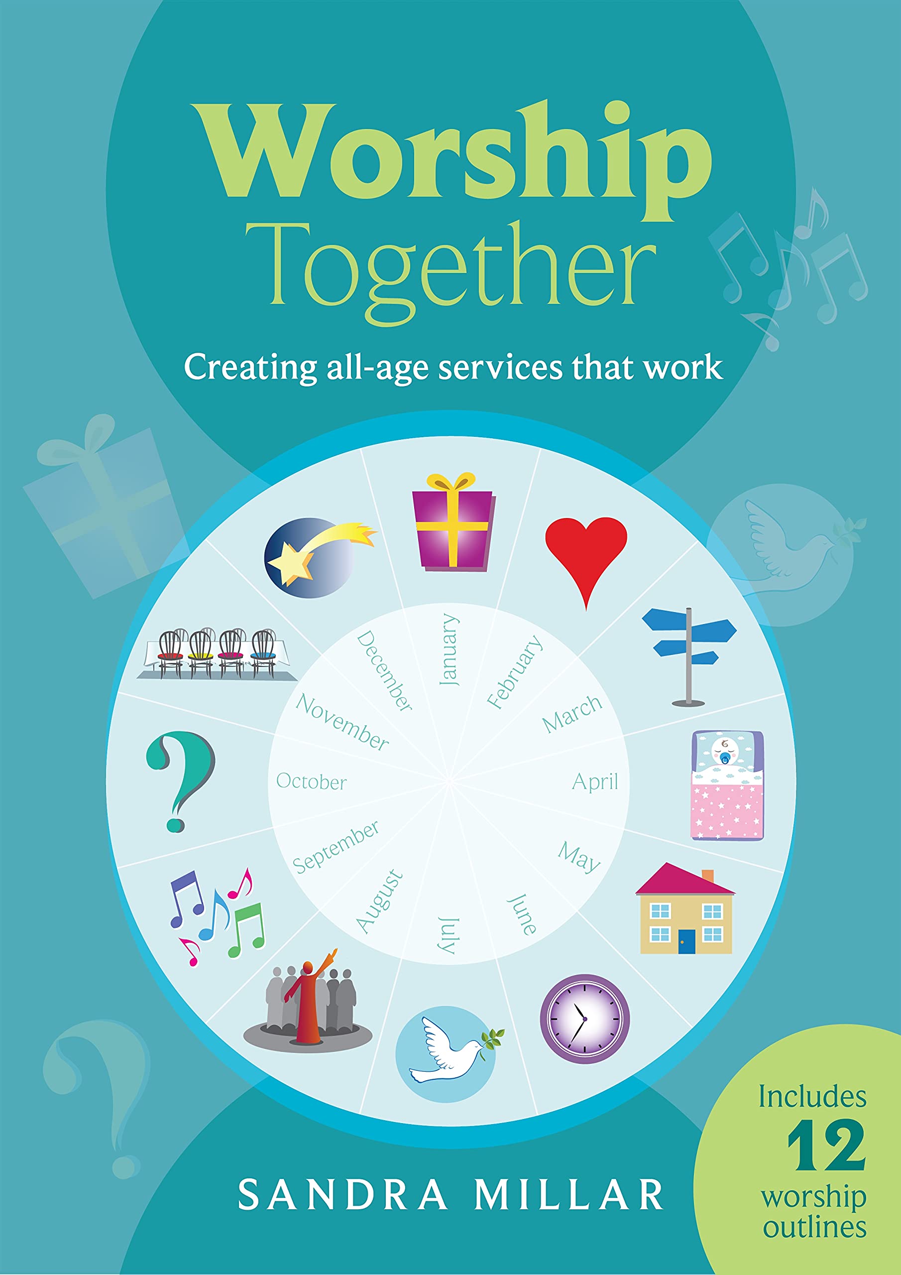 Worship Together: Creating All-age Services that Work
