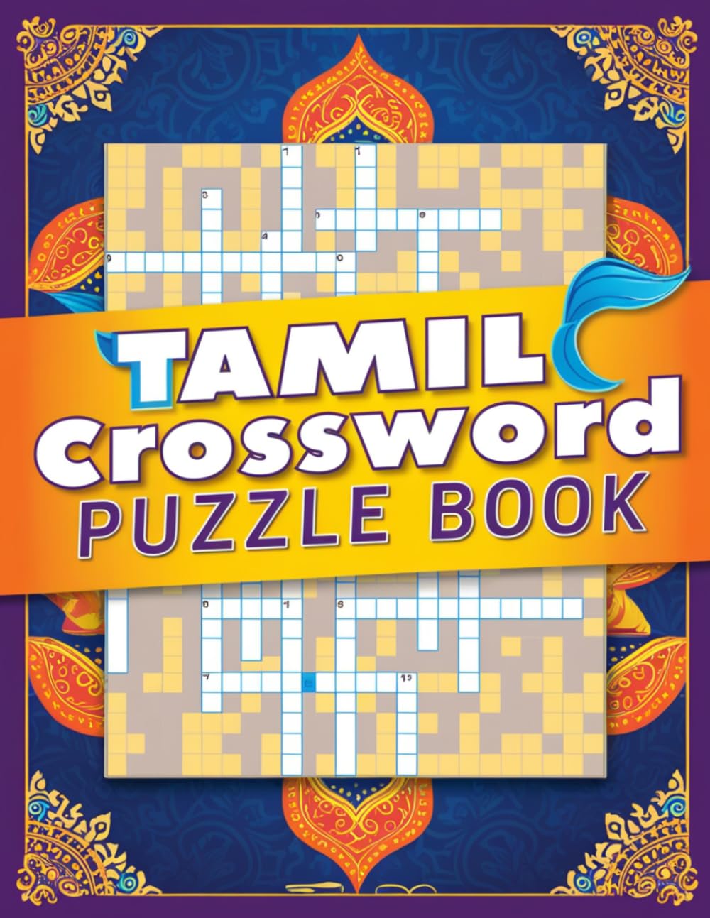 Tamil Crossword Puzzle Book for All Ages: Fun & Challenging Crossword Puzzles to Boost Vocabulary, Brain Power & Language Skills