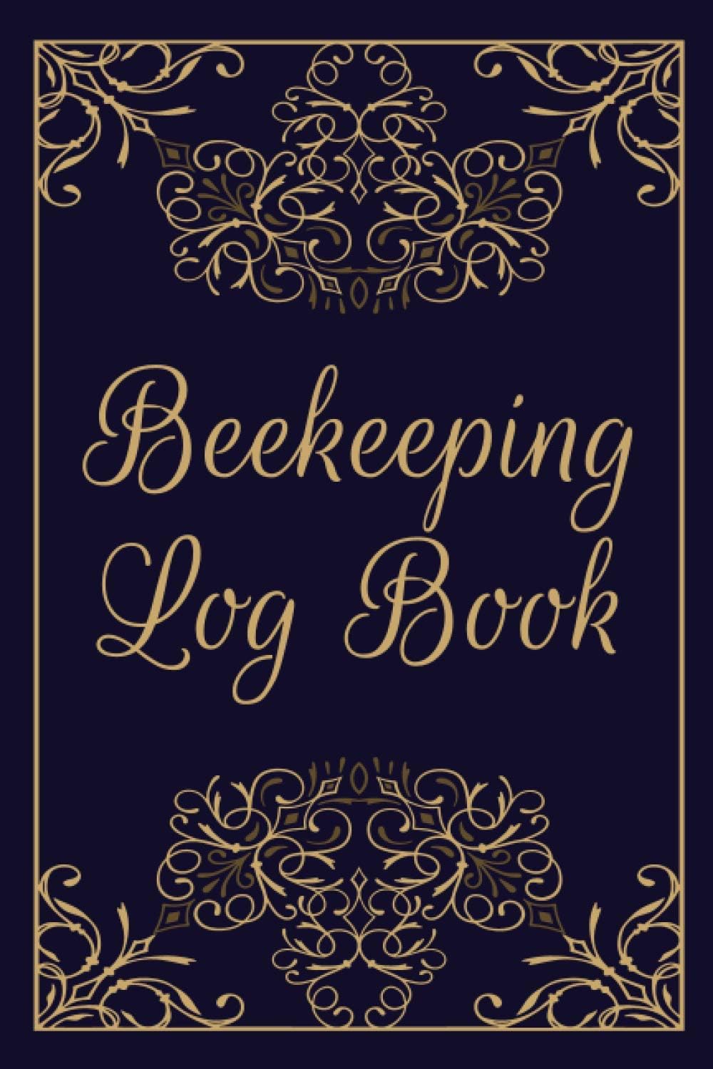 Beekeeping Log Book: Beekeeping Log Book and Bee Journal for Beekeepers - Beekeeping Supplie and Accessory To Inspect and Record Beehive - Gift Idea for Beekeepers