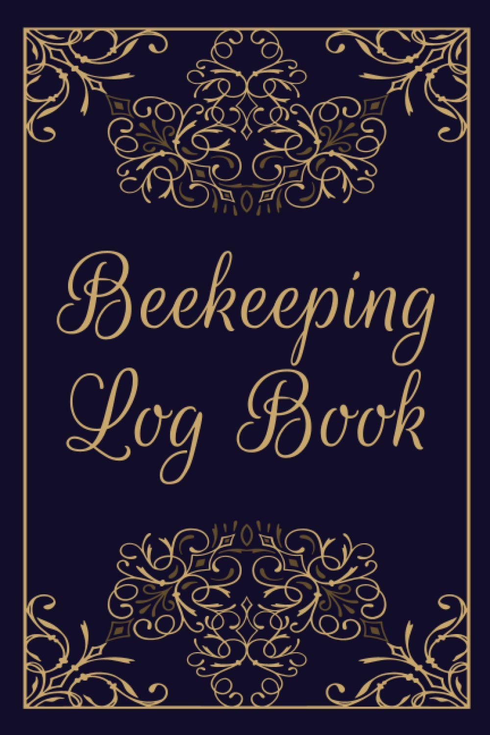 Beekeeping Log Book: Beekeeping Log Book and Bee Journal for Beekeepers - Beekeeping Supplie and Accessory To Inspect and Record Beehive - Gift Idea for Beekeepers