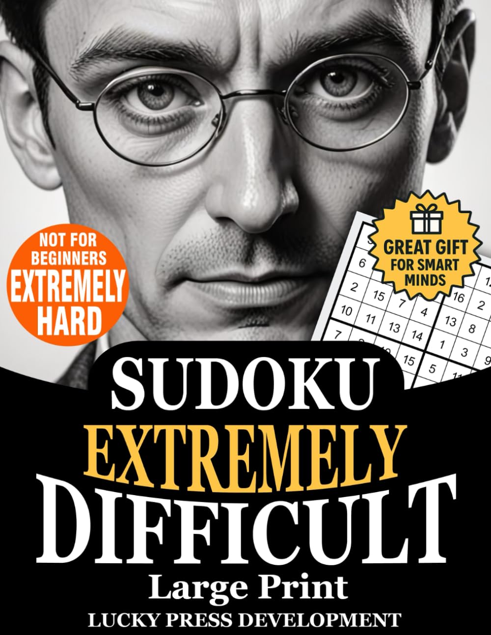 Sudoku Extremely Difficult Large Print: Expert Level Book | Very Hard Puzzles for Brilliant Minds | 16x16 Hexadoku (1–16) Big Grid Challenges for Advanced Solvers, Adults & Seniors