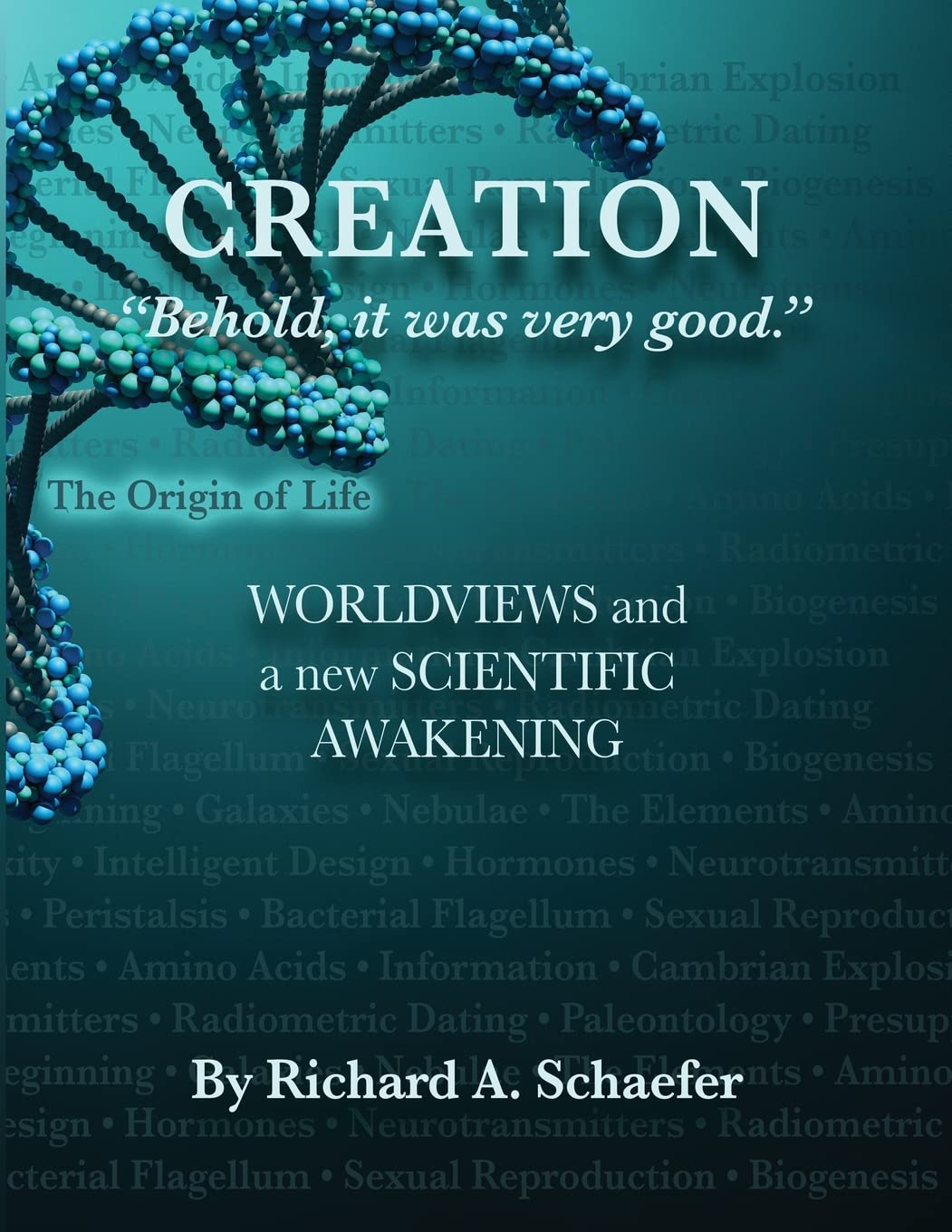 Creation: "Behold, it was very good.": Worldviews and a New Scientific Awakening