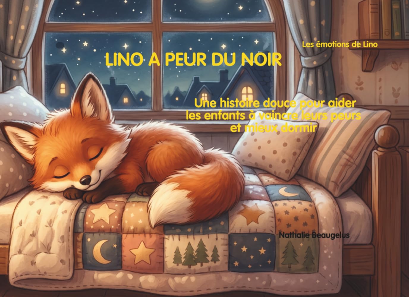 Lino a peur du noir: Une histoire douce pour aider les enfants à vaincre leurs peurs et mieux dormir (Les émotions de Lino.)
