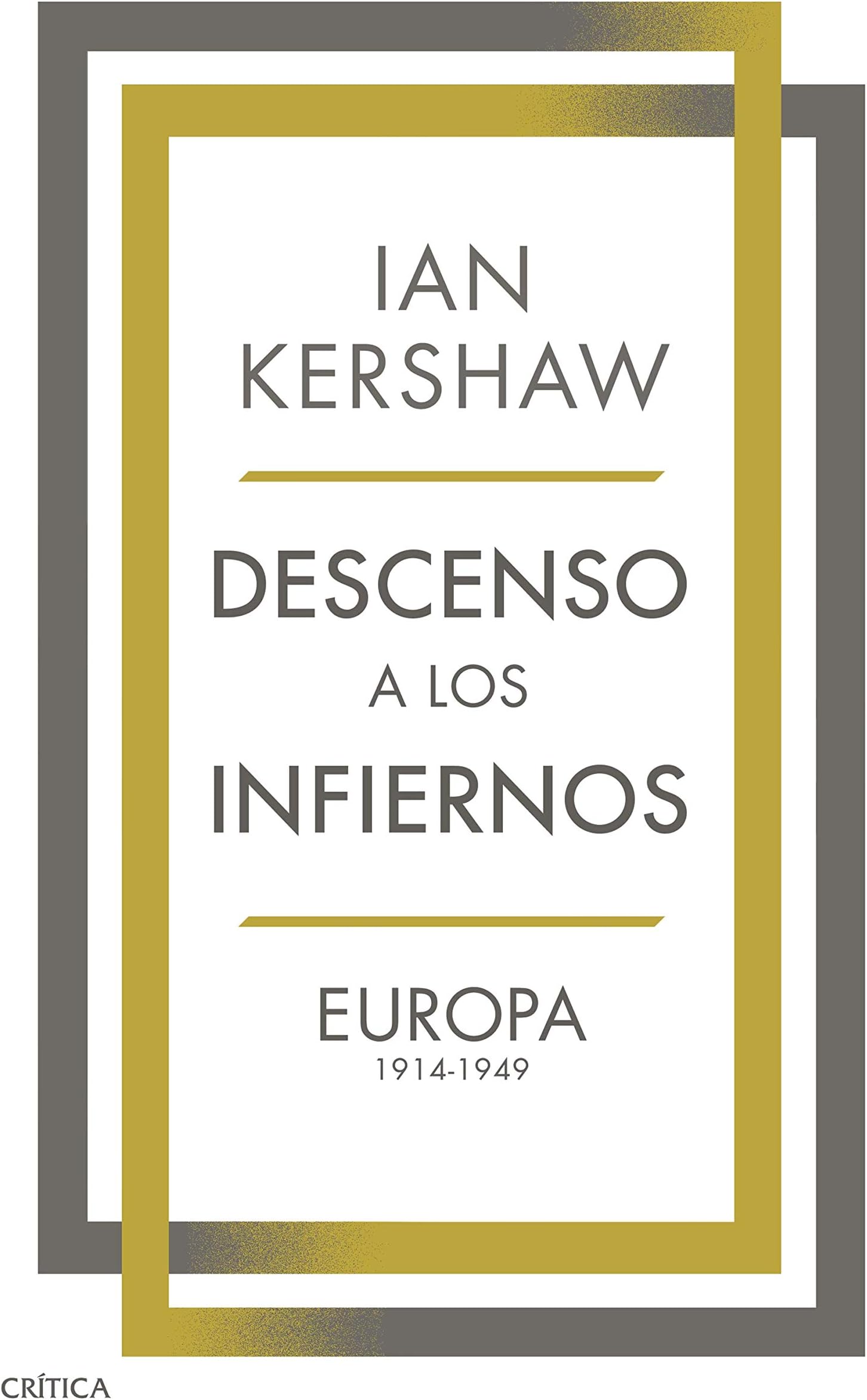 Descenso a los infiernos: Europa 1914-1949