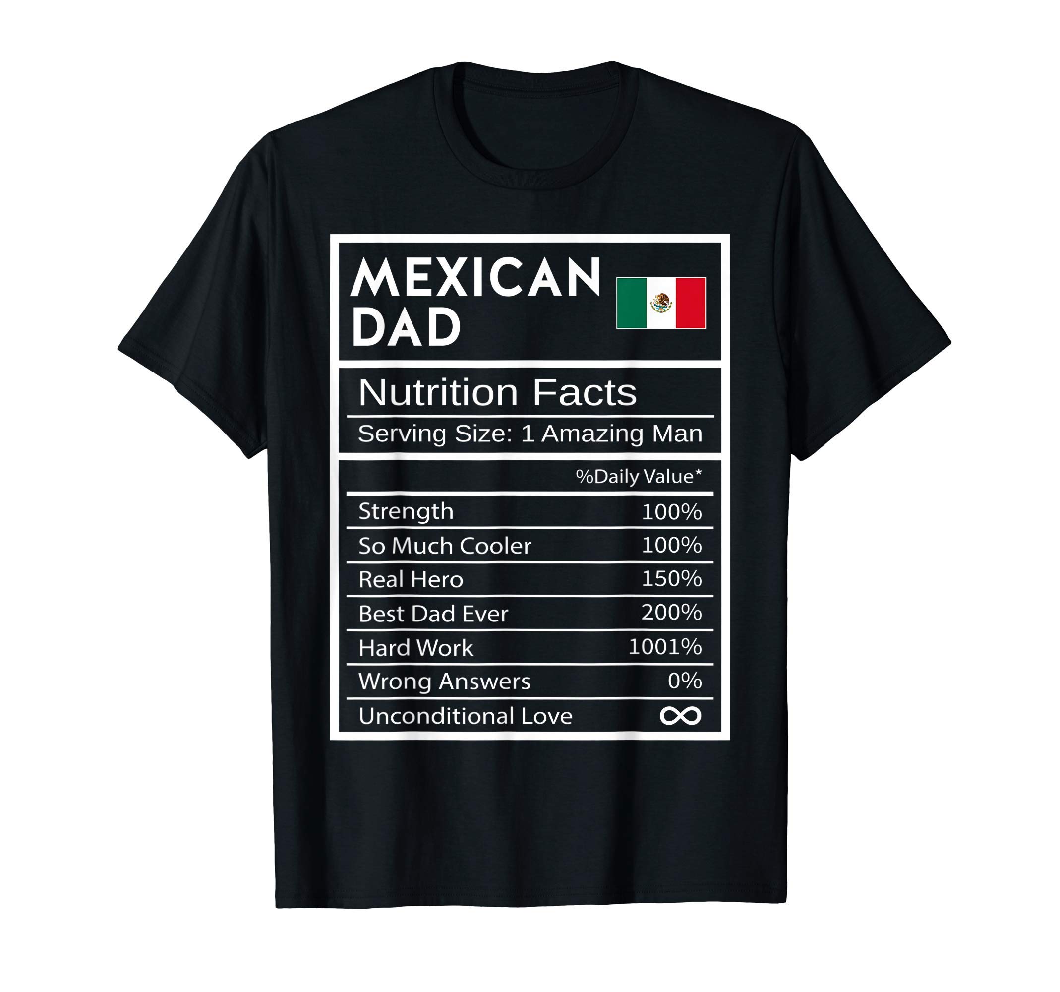 Mexican Pride Gifts Co. by MuSpMexican Dad Nutrition Facts National Pride Gift For Dad T-Shirt