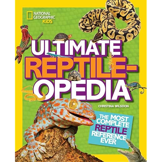 National Geographic Kids Ultimate Reptileopedia: The Most Complete Reptile Reference Ever (NGK Ultimate Pedias)