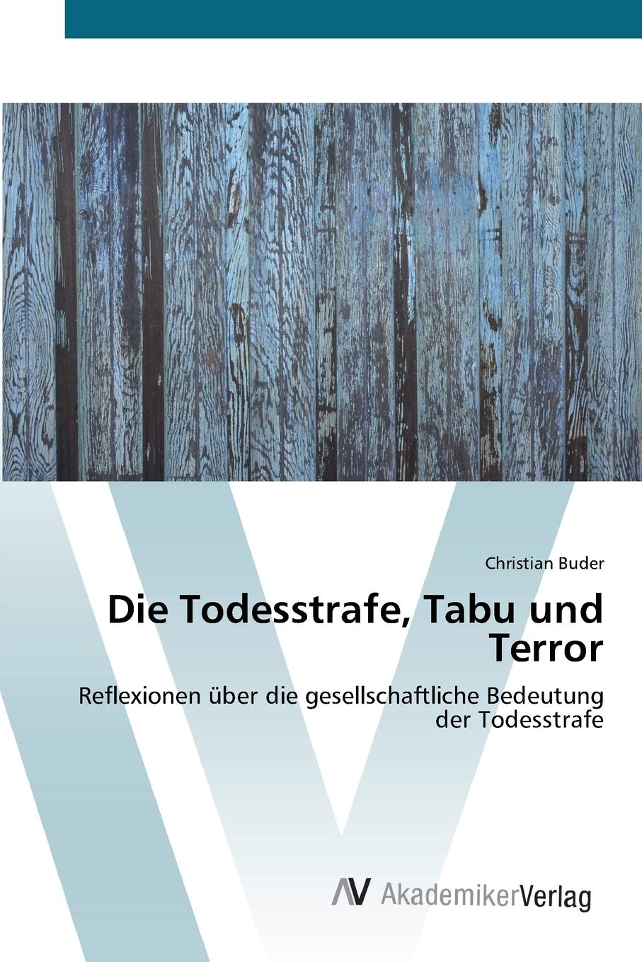 Die Todesstrafe, Tabu und Terror