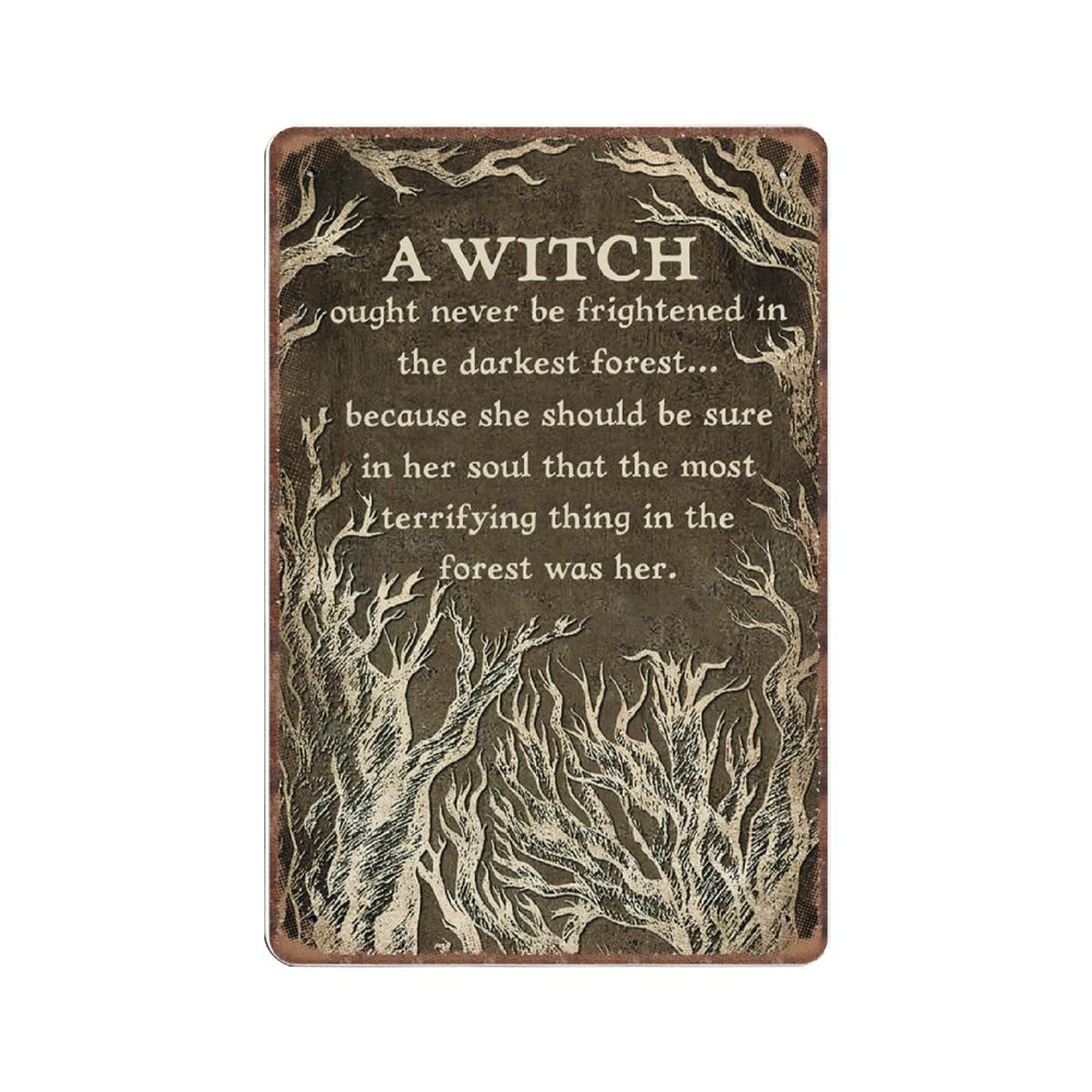 Daiercy Material_tin 14 A Witch Ought Never To Be Frightened In The Darkest Forest Tin Signs Funny Vintage Metal Sign Plaqu Poster Wall Art Pub Bar Kitchen Garden Bathroom Home Decor, 140X200 Mm