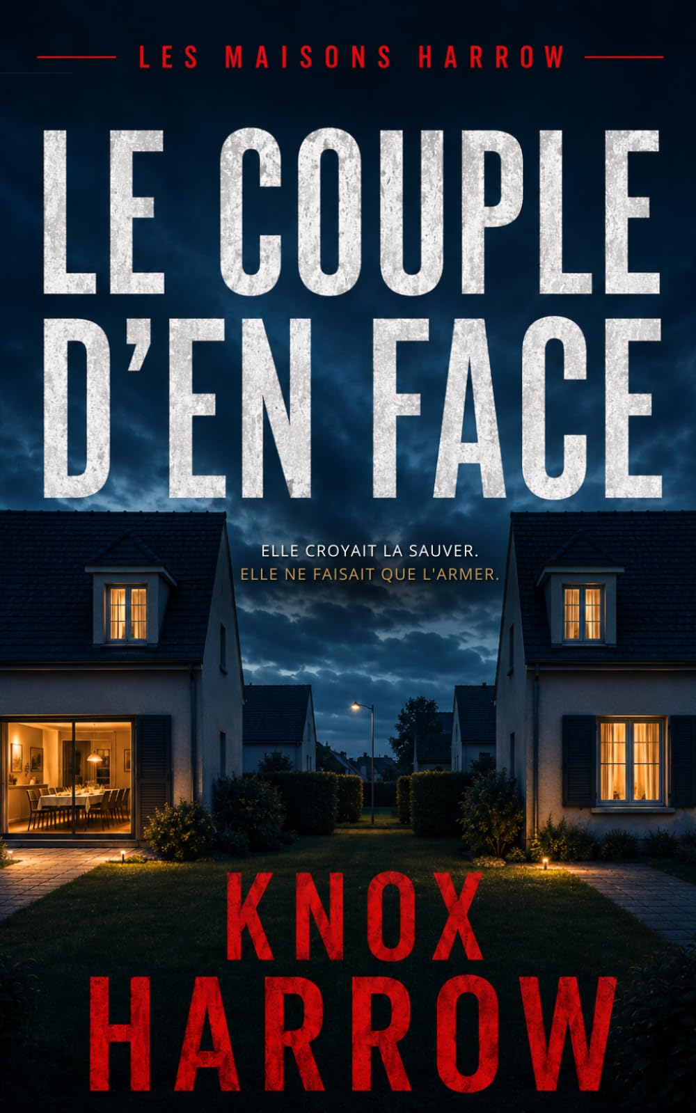 Le Couple d'en face: Thriller psychologique (Les Maisons Harrow)