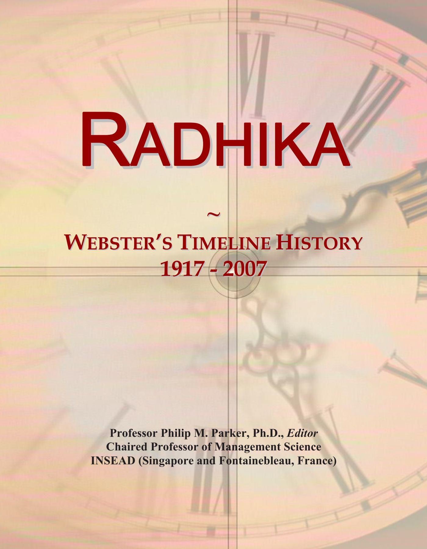 Radhika: Webster's Timeline History, 1917 - 2007