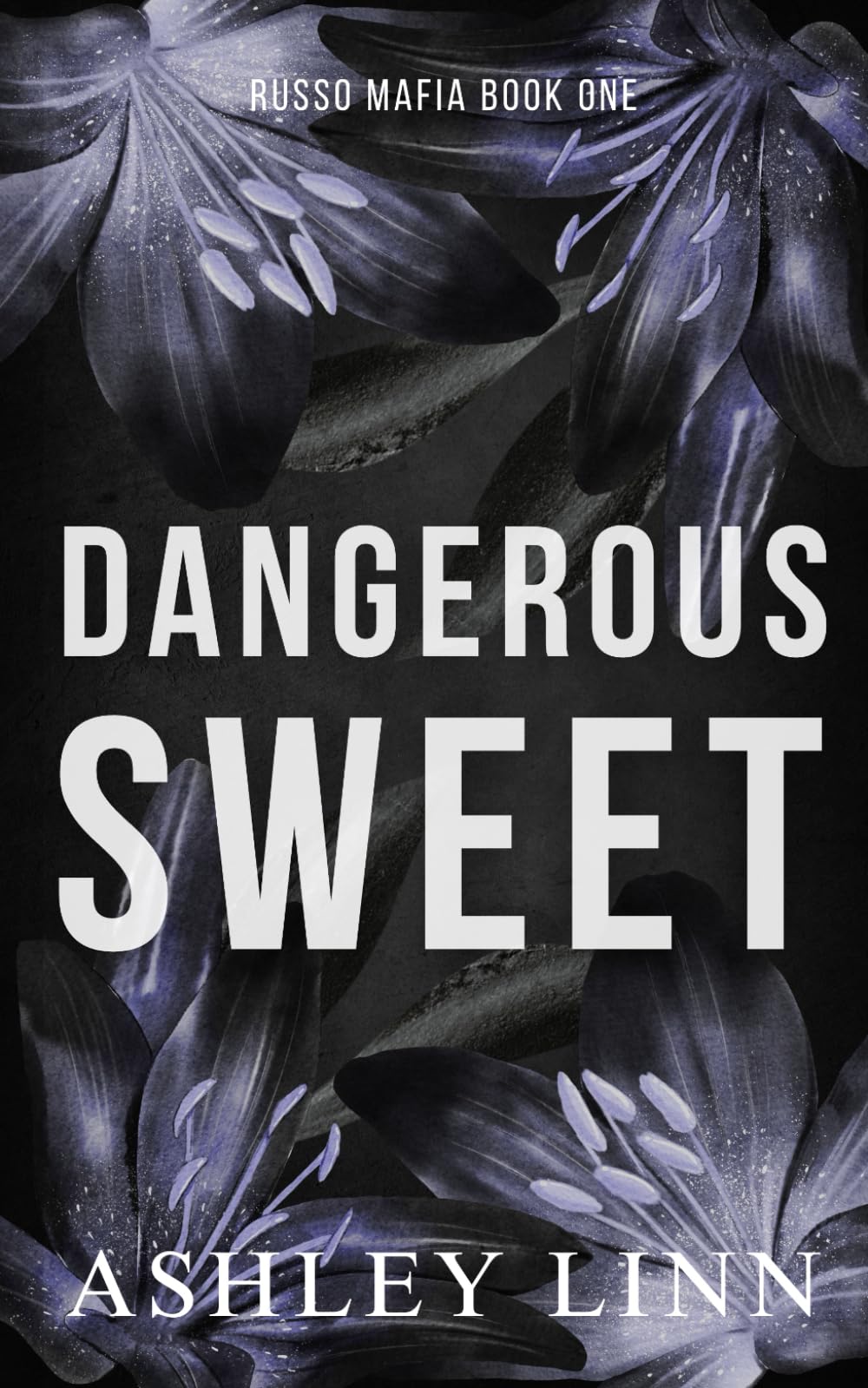 Dangerous Sweet: A Dark Romance Mafia (Russo Mafia)