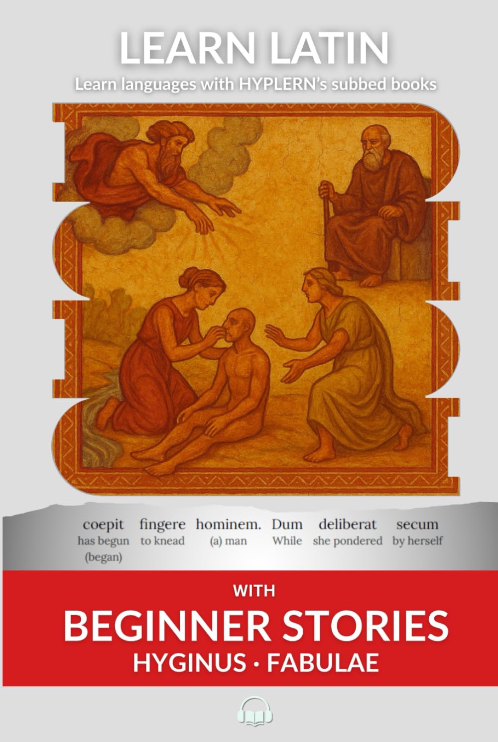 Learn Latin with Beginner Stories - Hyginus Fabulae: Interlinear Latin to English (Learn Latin with Interlinear Stories for Beginners and Advanced Readers)