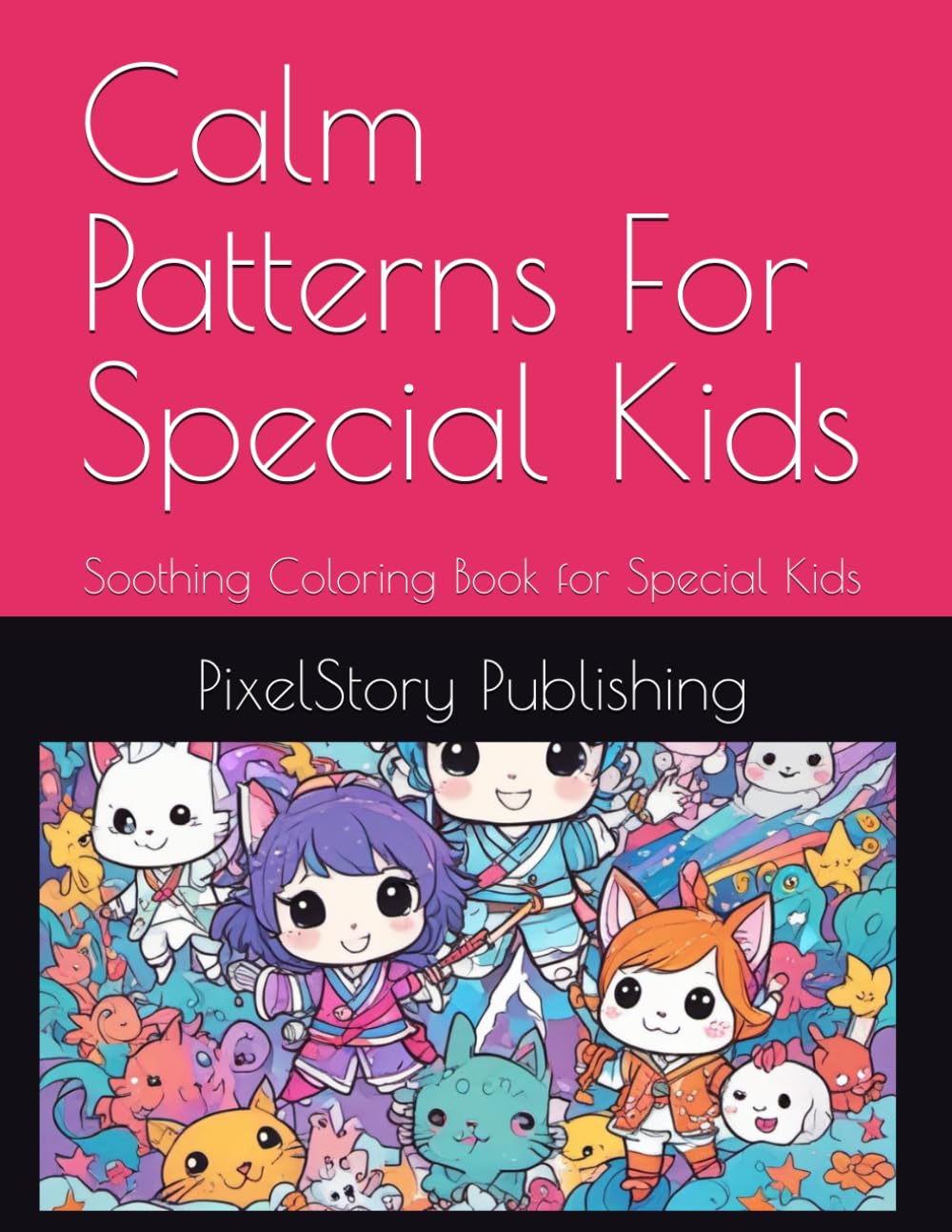 Calm Patterns For Special Kids: Soothing Coloring Book for Special Kids