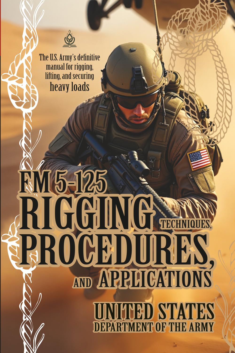 FM 5‑125 Rigging Techniques, Procedures, and Applications: [Annotated ...