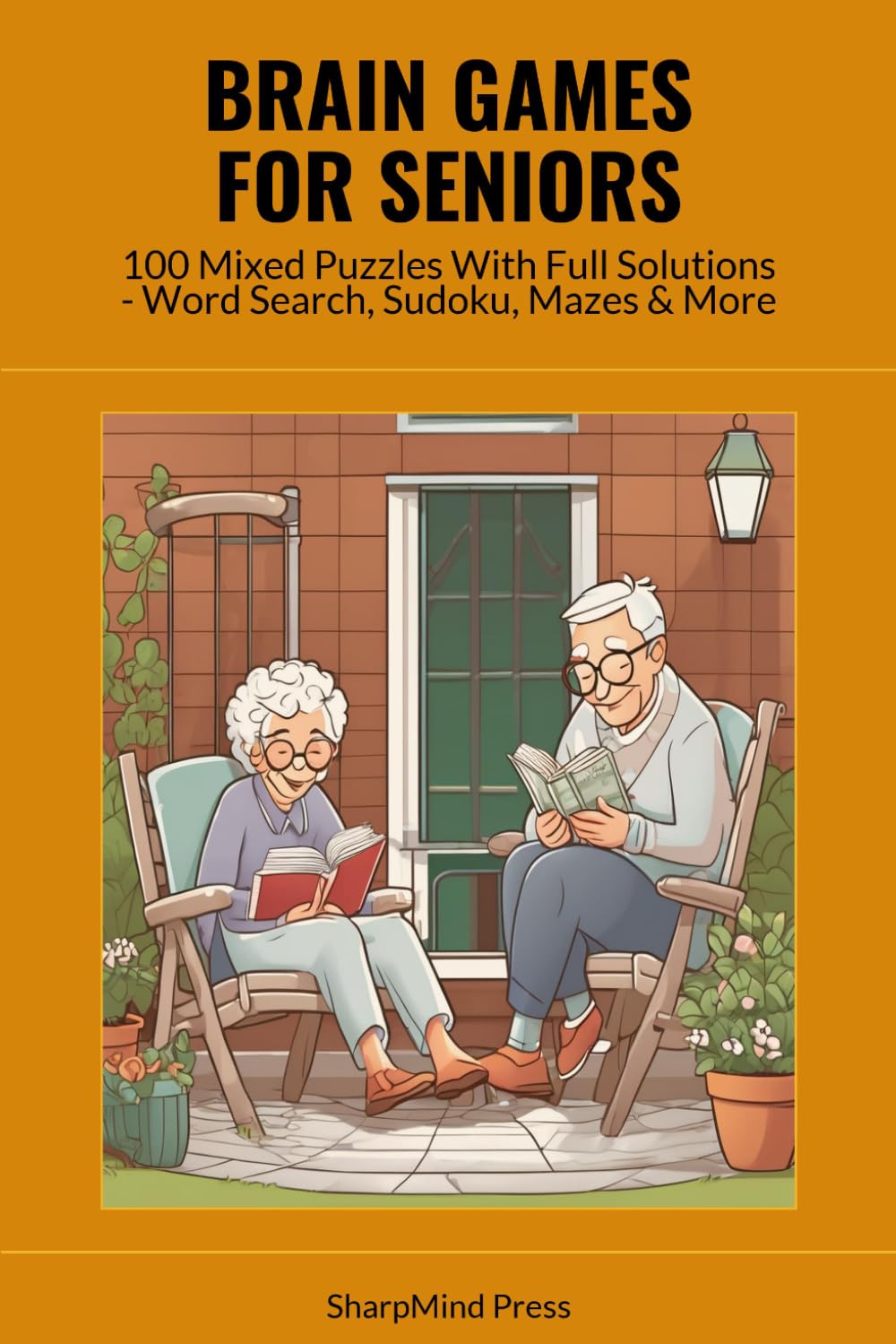 Brain Games for Seniors: 100 Mixed Puzzles With Full Solutions - Word Search, Sudoku, Mazes & More