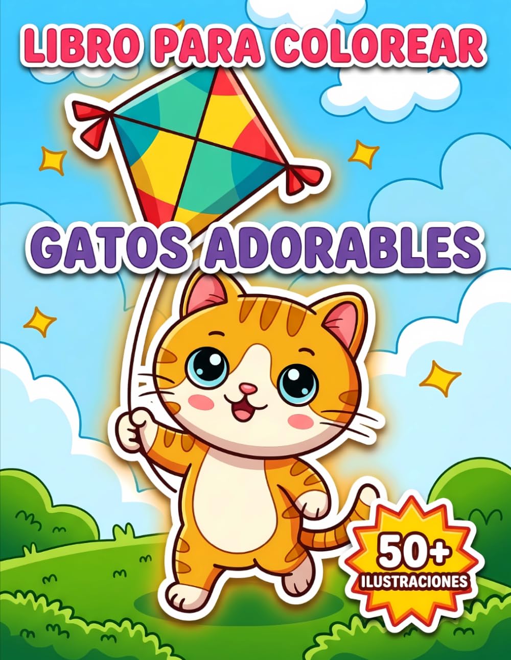 Gatos Adorables: Libro Para Colorear: Más De 50 Ilustraciones Tiernas Y Divertidas Para Niños De 6 A 12 Años Y Adolescentes, Ideales Para Relajarse