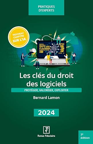 Les clés du droit des logiciels - 2024