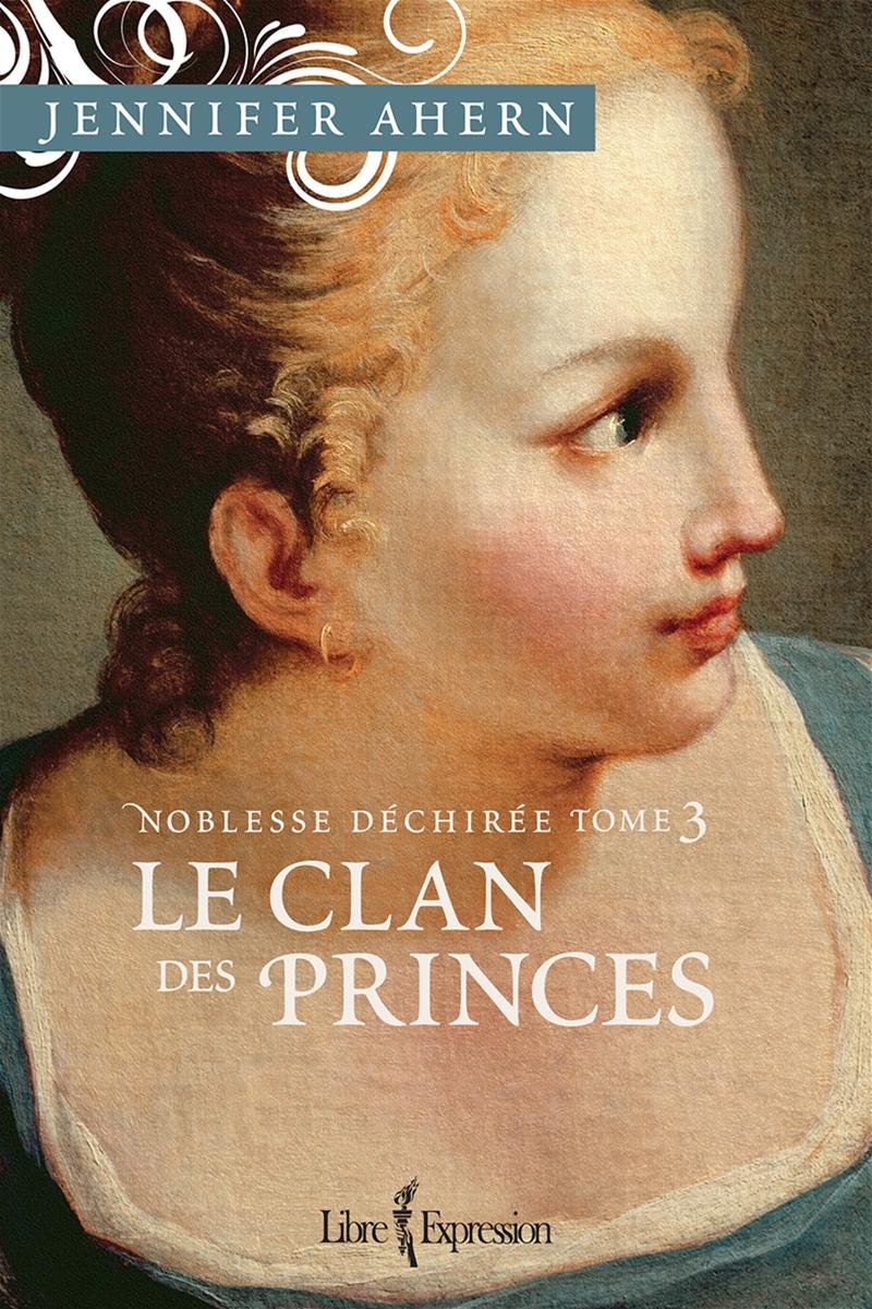 Noblesse déchirée - Tome 3: Le Clan des princes (French Edition)