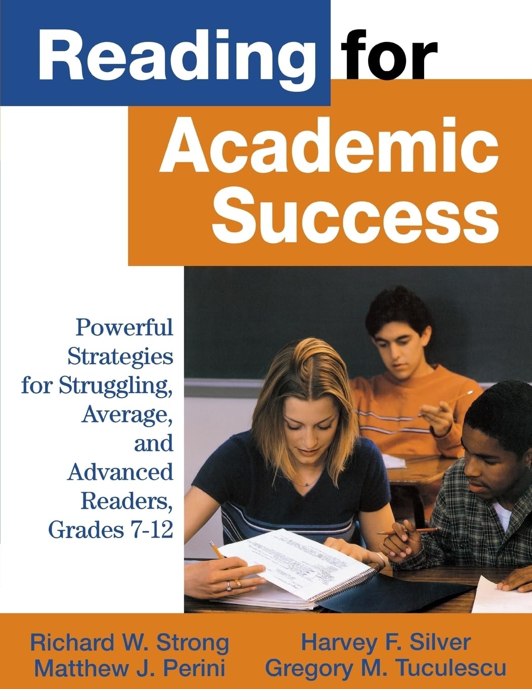 Reading for Academic Success: Powerful Strategies for Struggling, Average, and Advanced Readers, Grades 7-12
