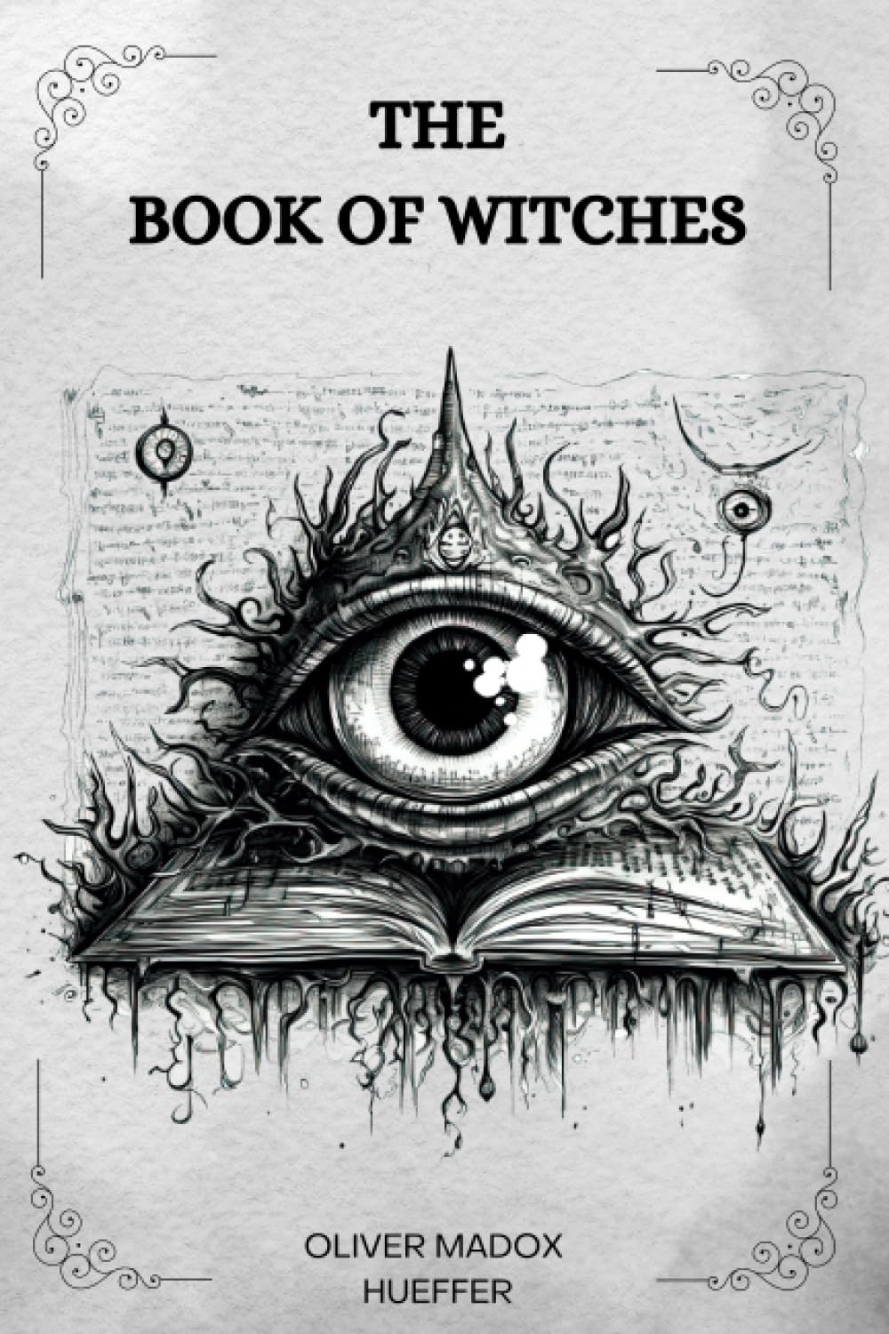 THE BOOK OF WITCHES BY OLIVER MADOX HUEFFER HUEFFER, OLIVER MADOX
