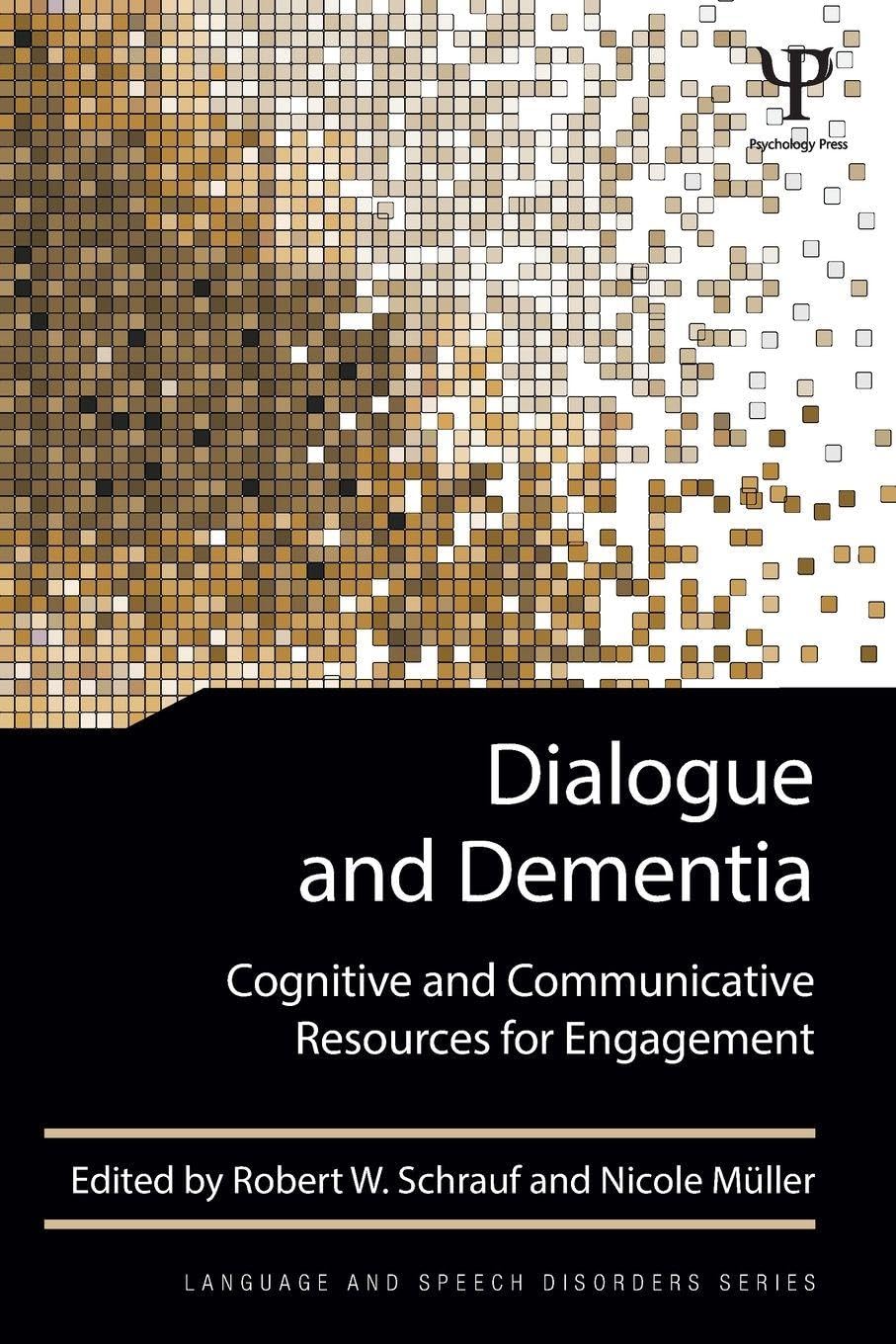Buy Dialogue and Dementia: Cognitive and Communicative Resources for Engagement (Language and Speech Disorders) โ BookShops.in