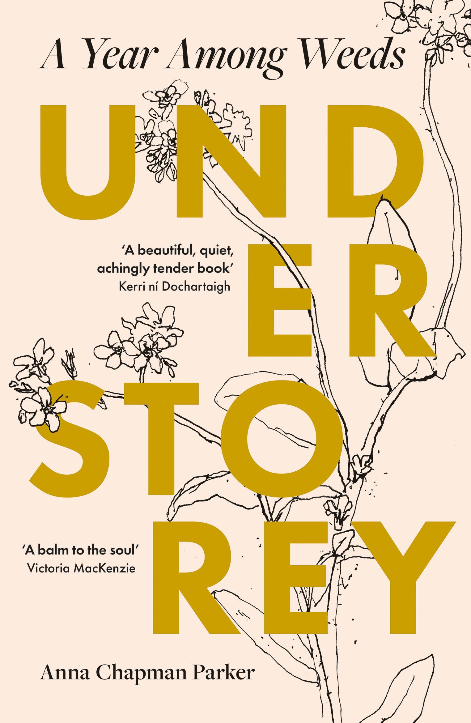 Understorey: A Year Among Weeds