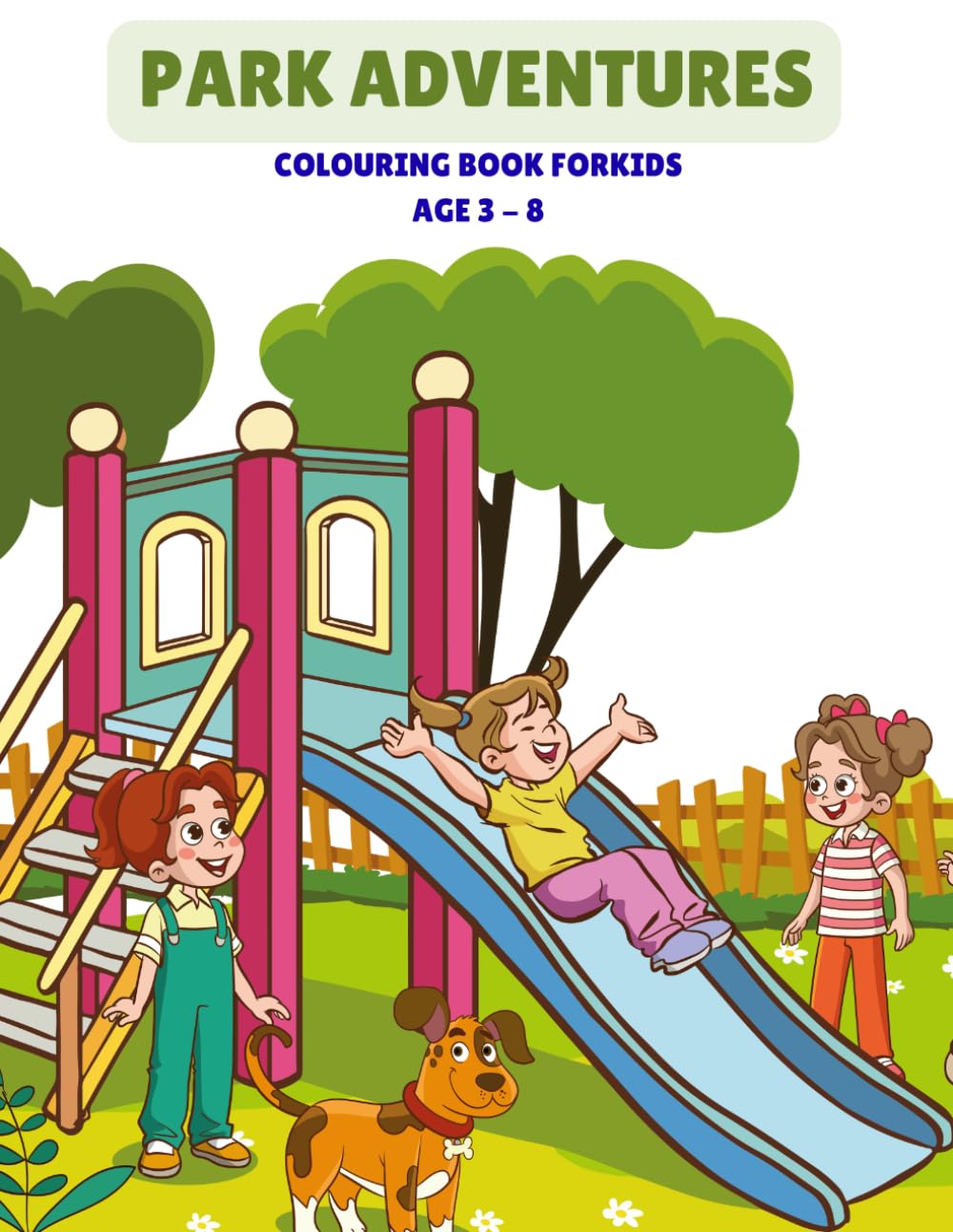 Park Adventures Coloring Book: Cute Outdoor Adventures, Playgrounds, Picnics and Nature Scenes for Toddlers and Kids Ages 3–8