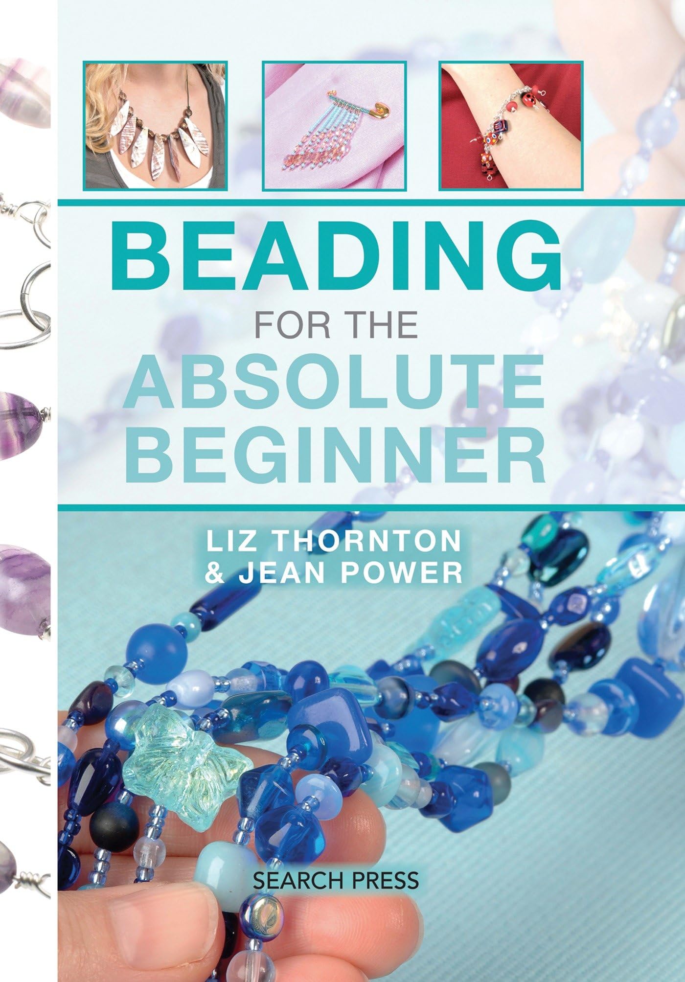 Beading for the Absolute Beginner (The Absolute Beginner series) Spiral-bound – June 7, 2016