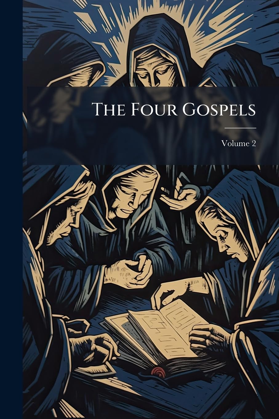 The Four Gospels; Volume 2