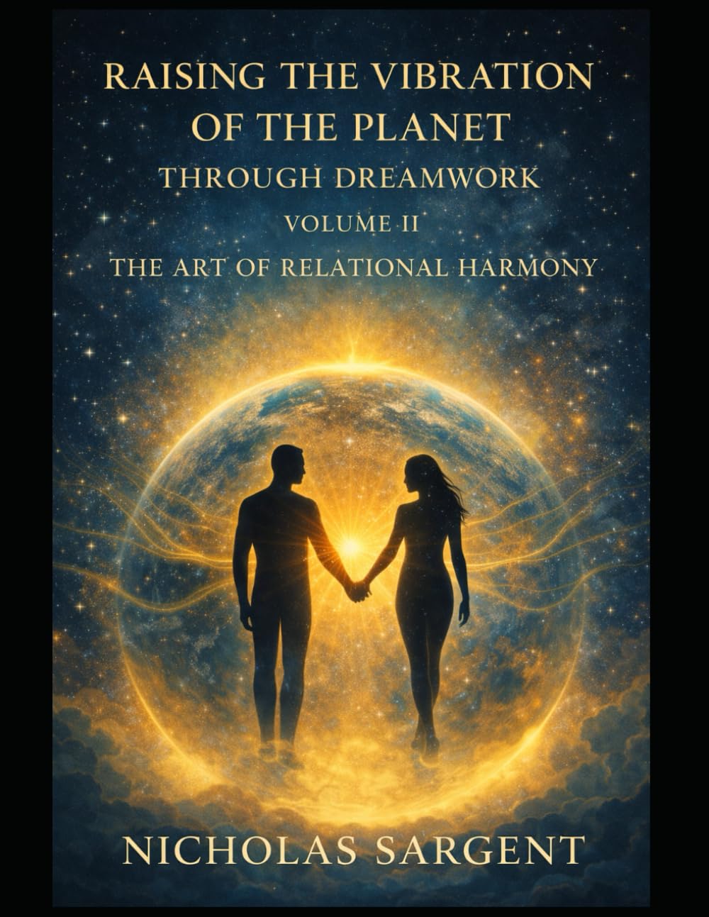 Raising the Vibration of the Planet Through Dreamwork: The Art of Relational Harmony