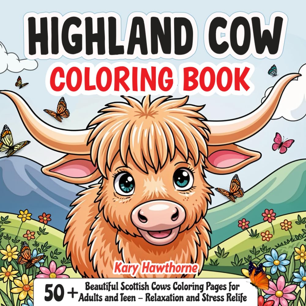 Highland Cow Coloring Book: 50+ Beautiful Scottish Cows Coloring Pages for Adults and Teen - Relaxation and Stress Relief