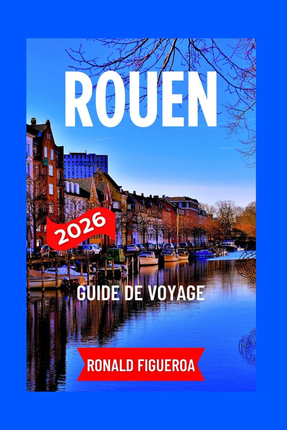 ROUEN GUIDE DE VOYAGE 2026