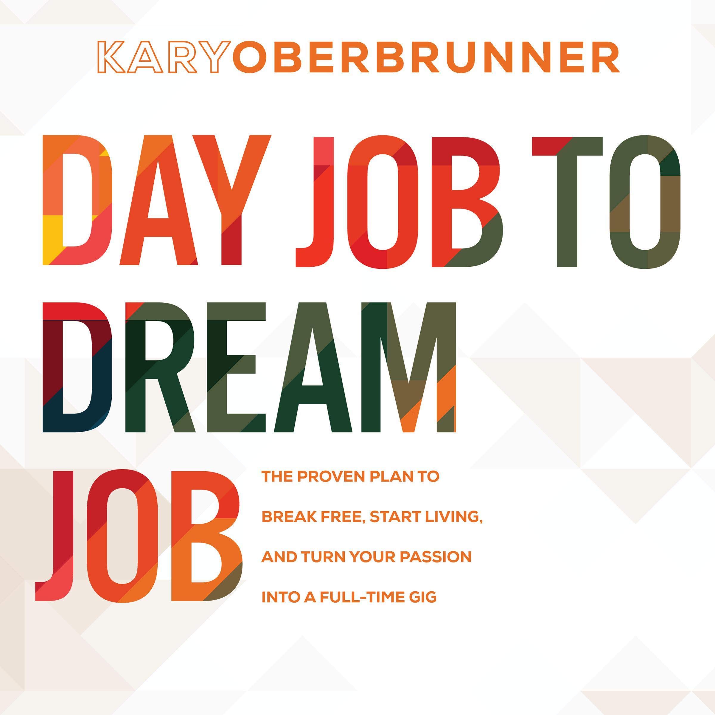 Cover art for Day Job to Dream Job