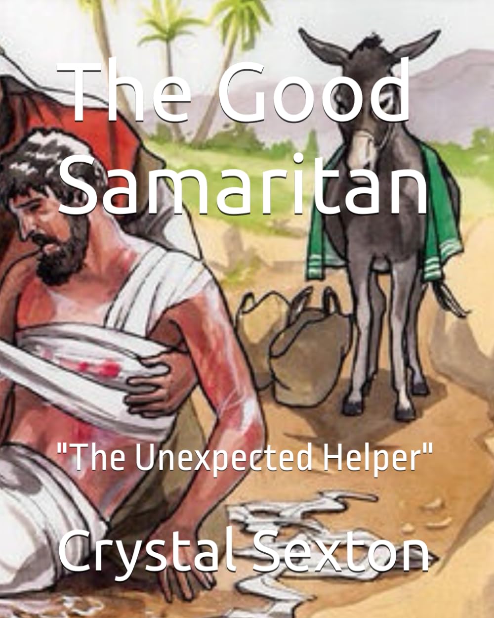The Good Samaritan: "The Unexpected Helper" (Parables For Children)