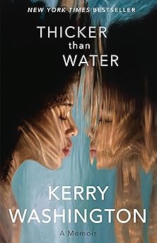 Thicker than Water: A Memoir: Washington, Kerry: 9780316497398: Amazon