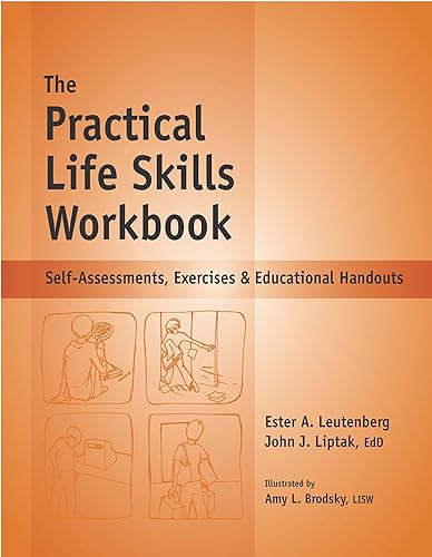 The Practical Life Skills Workbook - Reproducible Self-Assessments, Exercises &amp; Educational Handouts (Mental Health &amp; Life Skills Workbook Series)