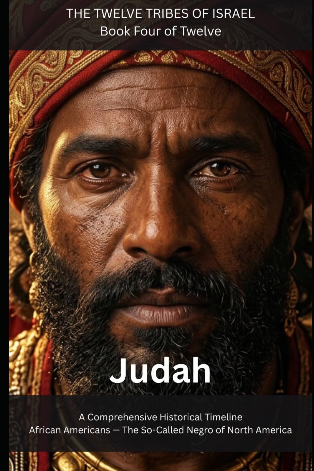 Judah: African Americans — The So-Called Negro of North America (THE TWELVE TRIBES OF ISRAEL)