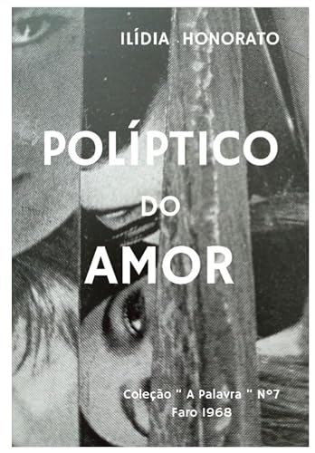 Políptico do Amor: Coleção " A Palavra " Nº7 Faro 1968
