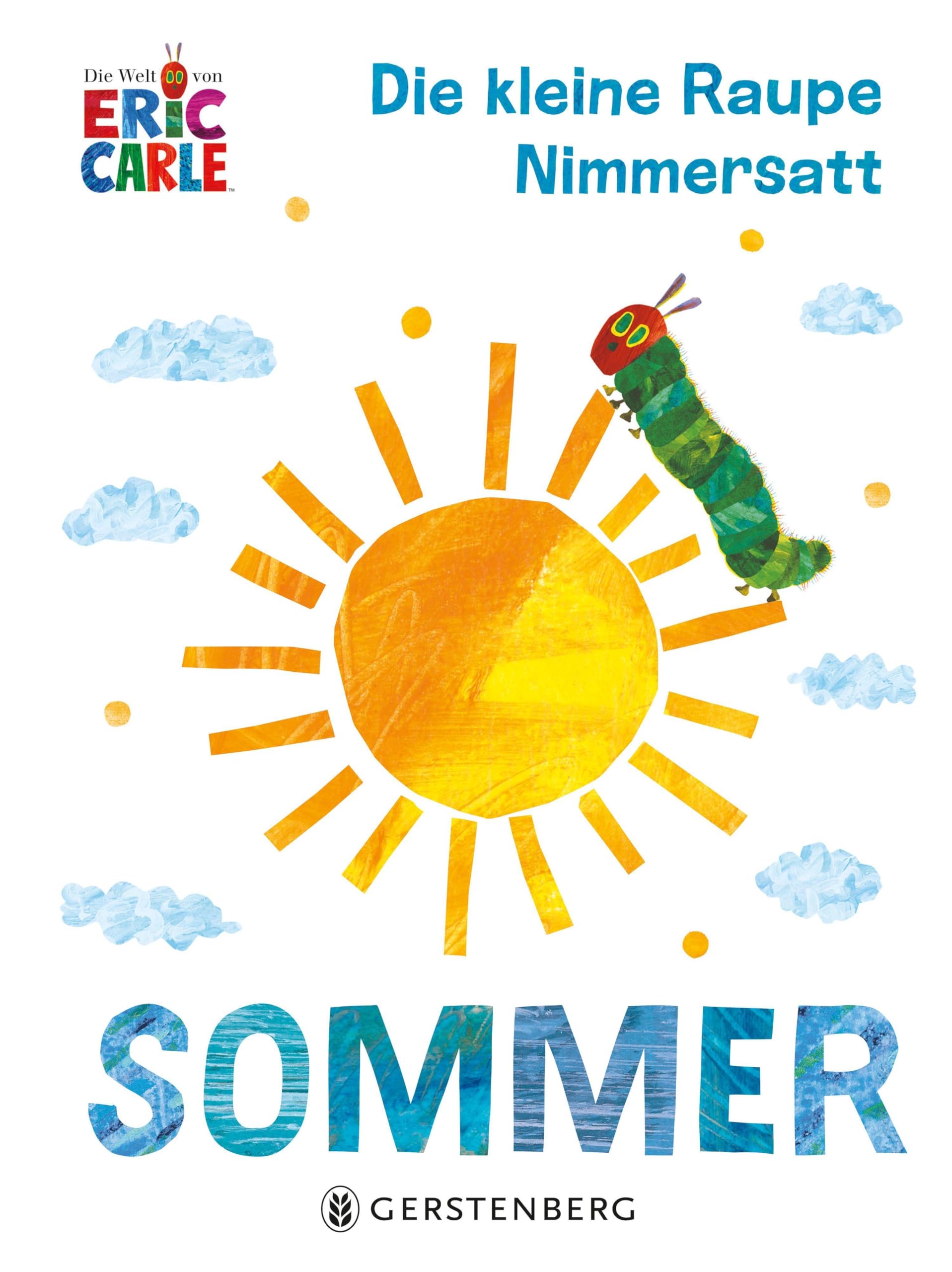 Eric Carle | Die kleine Raupe Nimmersatt | Sommeredition 2024 (Deutsch)