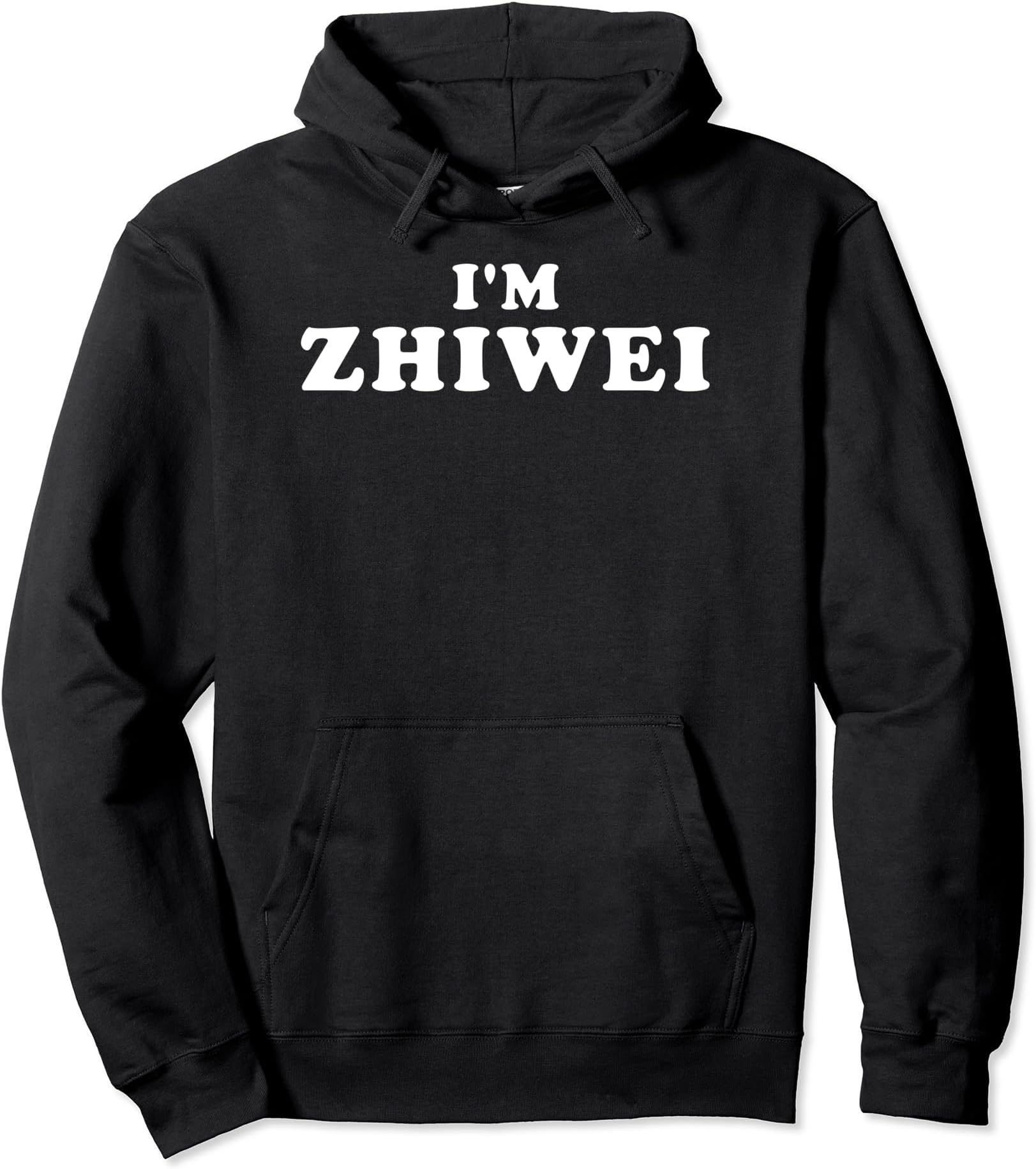 I'm Zhiwei, My Name Is Zhiwei, I am Zhiwei, Personalized Pullover Hoodie