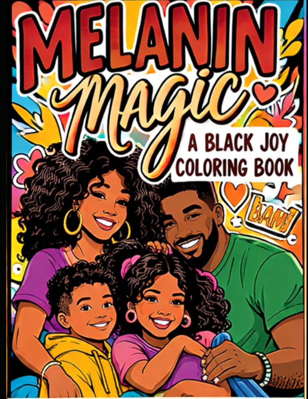 Melanin Magic: A Coloring Book Celebrating Black Joy