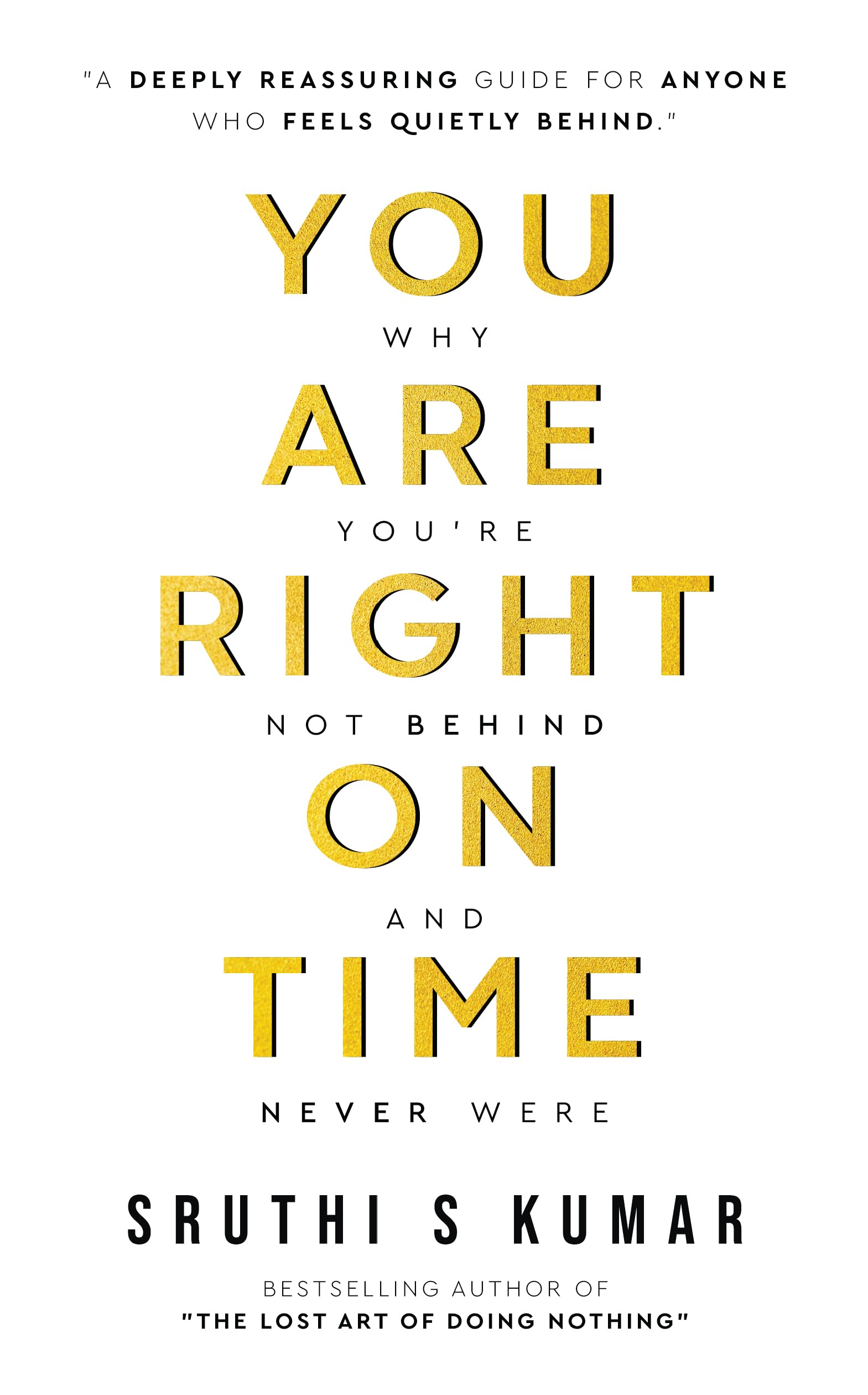 You Are Right On Time - Why You’re Not Behind and Never Were