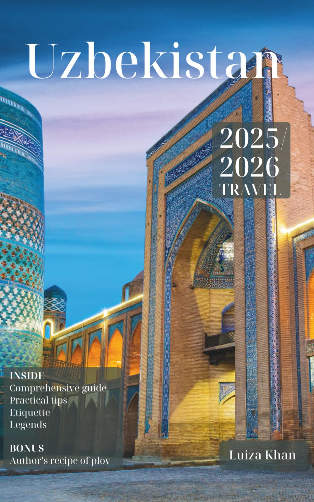Uzbekistan: Travel Guide 2025, English edition.