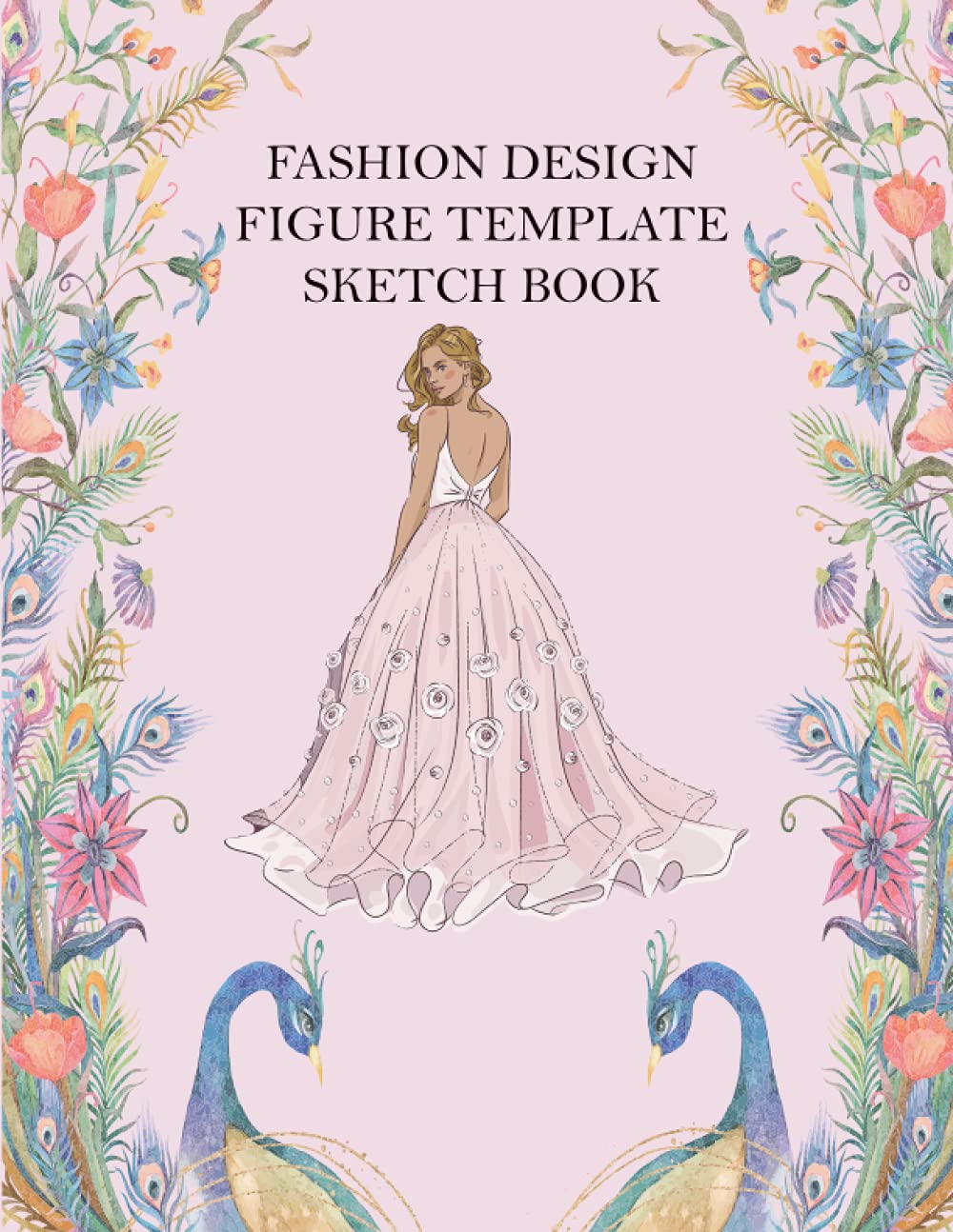 Ana Ashley JrFashion Design Figure Template Sketchbook: 470 Large Female Figure Template for Sketching Your Dream Wedding Dress Design Styles | Easy to Create ... Drawing Book (AAJ1: Two model for per pages.)