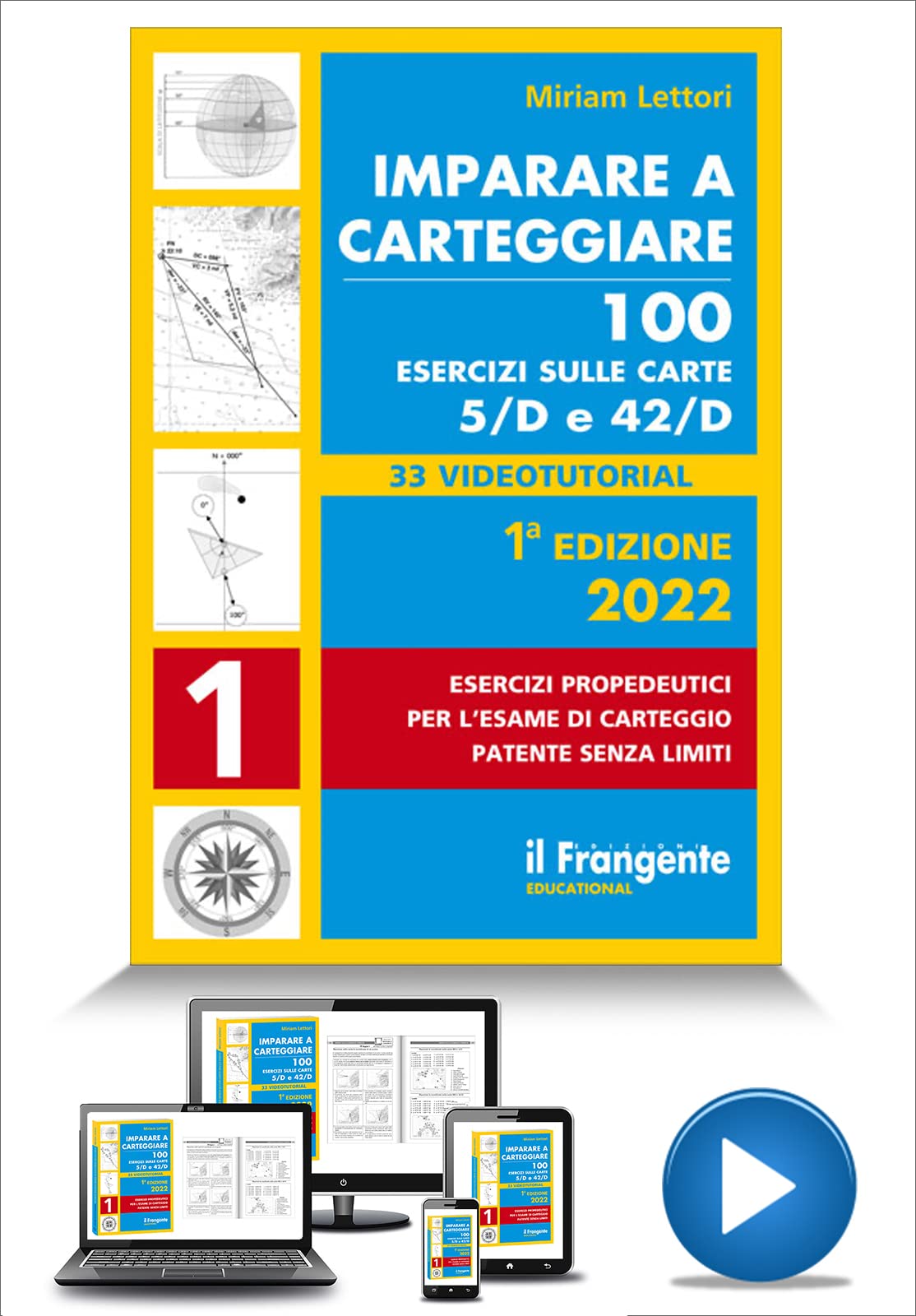 Imparare a carteggiare. 100 esercizi sulle carte 5/D e 42/D. Esercizi propedeutici per l'esame per l'esame di carteggio patente senza limiti. Con espansione online