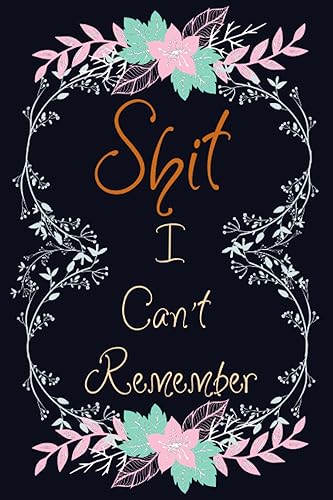 Shit I Can’t Remember: Password Logbook Purple Flower for Women-Notebook Forgetful People, Login Details Journal Includes Website,ip Address, Email, Username password book small 6” x 9” (Pink)